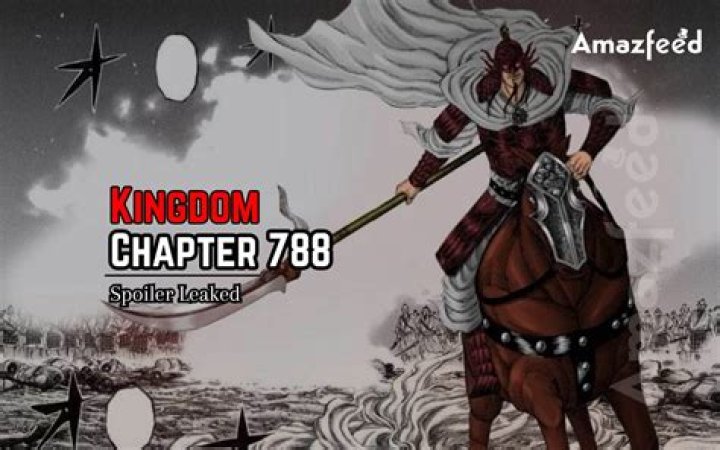 Kingdom Chapter 788 spoiler